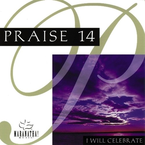 Praise 14 - I Will Celebrate (1991)